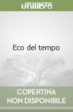 Eco del tempo libro