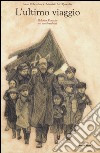 L'ultimo viaggio. Il dottor Korczak e i suoi bambini libro di Cohen-Janca Irène