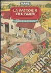 La fattoria-The farm. Maps. Con adesivi. Ediz. illustrata libro