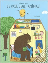 Le case degli animali. Ediz. a colori