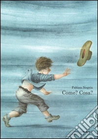 Come? Cosa? Ediz. illustrata