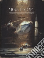 Armstrong. L'avventurosa storia del primo topo sulla Luna libro