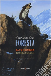 Il richiamo della foresta. Ediz. a colori