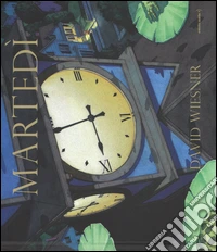 Martedì. Ediz. illustrata