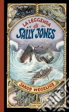 La leggenda di Sally Jones. Ediz. a colori libro