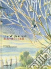 Quando gli animali andavano a piedi. Ediz. a colori libro di Lorenzoni Franco