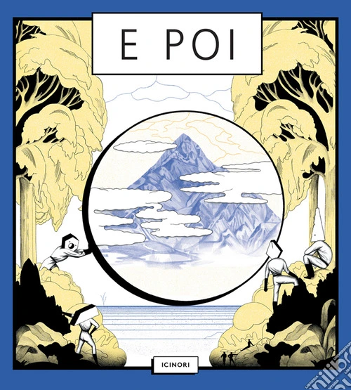 E poi. Ediz. a colori