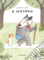 Il sentiero. Ediz. a colori libro