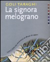 La signora melograno libro