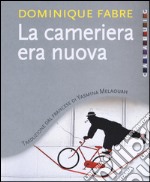 La cameriera era nuova libro