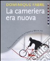 La cameriera era nuova libro