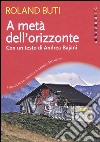 A metà dell'orizzonte libro di Buti Roland