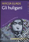 Gli Huligani libro