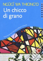 Un chicco di grano libro