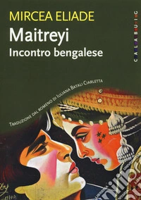 Maitreyi. Incontro bengalese. Nuova ediz.