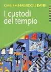 I custodi del tempio libro di Kane C. Hamidou