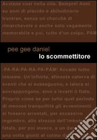 Lo scommettitore
