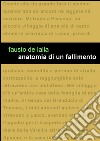 Anatomia di un fallimento libro di De Lalla Fausto