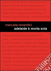 Adelaide è morta sola