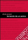 Tornando da un amico libro