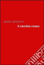 Il cerchio rosso libro