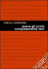 Aveva gli occhi completamente neri