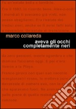 Aveva gli occhi completamente neri