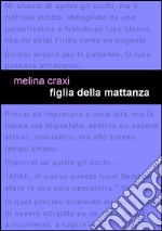 Figlia della mattanza libro