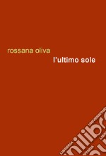 L'ultimo sole libro