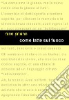 Come latte sul fuoco libro