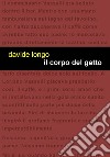 Il corpo del gatto libro di Longo Davide D.