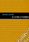 La corda e l'artiglio libro di Cariola Davide