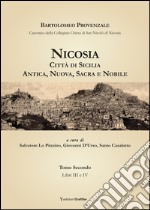 Nicosia. Città di Sicilia. Antica, nuova, sacra e nobile libro