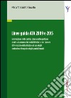 Linee guida ATA 2009 e 2015. Innovazione nella pratica clinica nella gestione e nel trattamento dei noduli tiroidei e del tumore differenziato della tiroide... libro