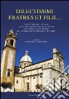 Dilectissimi fratres et filii... Lettere, messaggi e omelie di inizio Ministero Pastorale dei Vescovi della Chiesa di Caltagirone nel bicentenario dell'Erezione (1916-2016) libro