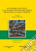 Quaderni di Synaxis. Numero speciale  (2017). Vol. 7: Economia ed etica. Il Dialogo necessario per il bene della casa comune libro