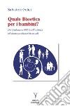 Quale bioetica per i bambini? Dai fondamenti biblici dell'infanzia ad alcune problematiche attuali libro