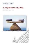 La speranza cristiana. Risurrezione e agire etico libro