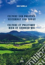 Culture and politics yesterday and today-Culture et politique hier et aujourd'hui libro