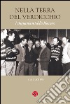 Nella terra del verdicchio. I cinquant'anni della Moncaro libro