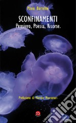 Sconfinamenti. Pensieri, poesia, risorse libro