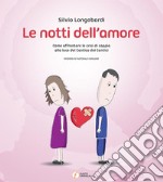 Le notti dell'amore. Come affrontare le crisi di coppia alla luce del Cantico dei Cantici libro