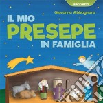 Il mio presepe in famiglia. Con kit presepe libro