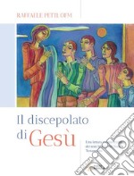 Il discepolato di Gesù. Una lettura caratterizzata dei testi biblici del Nuovo Testamento