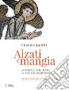 Alzati e mangia. La Parola che nutre la vita del sacerdote libro di Ippolito Vincenzo