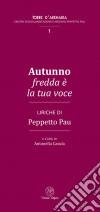 Autunno fredda è la tua voce libro