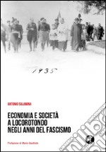 Economia e società a Locorotondo negli anni del fascismo libro