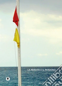 La perdita e il perdono