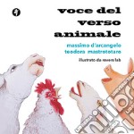 Voce del verso animale. Poesie antispeciste per ragazze e ragazzi libro