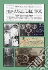 Memorie del Novecento. Vita quotidiana a Locorotondo nel XX secolo. Vol. 1: 1901-1921 libro di Gianfrate Mario
